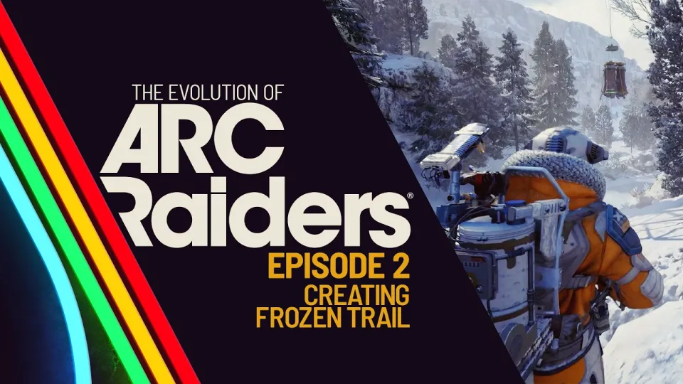 The Evolution of ARC Raiders S2: EP2 - Creating Frozen Trail